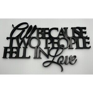 All Because Two People Fell in Love Black Wooden Wall Sign Home Decor - NWOT